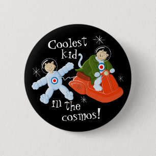 Coolest Kid In The Cosmos! 2 Inch Round Button