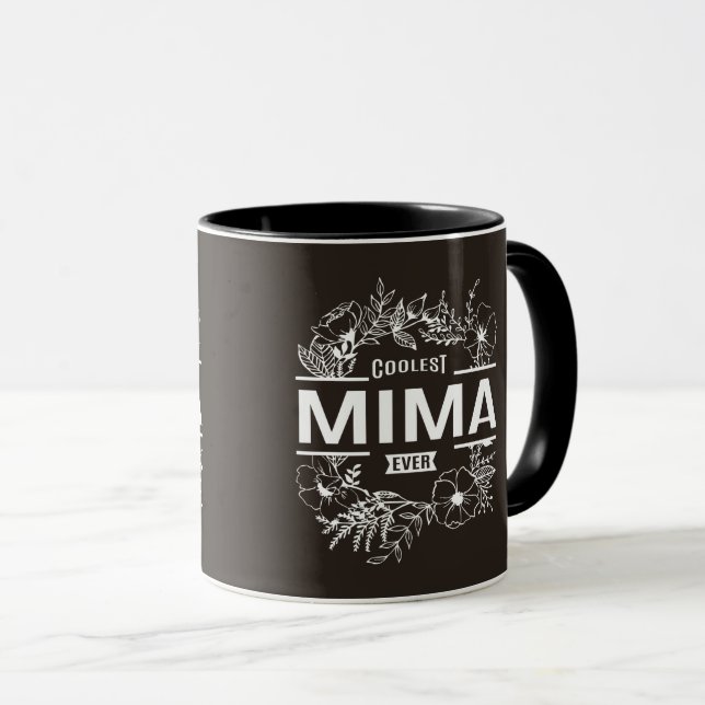 Coolest Mima Ever Mug (Front Right)