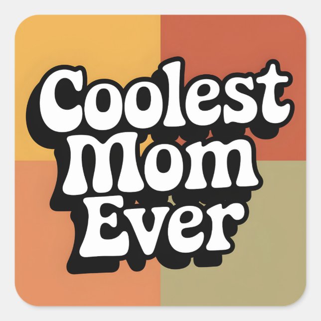 Coolest Mom Ever Retro Groovy Text Square Sticker (Front)