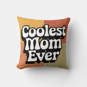 Coolest Mom Ever Retro Groovy Text Throw Pillow