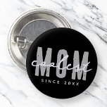 Coolest Mom Since 20XX Modern Simple Preppy 1 Inch Round Button<br><div class="desc">This simple and modern design is composed of san serif typography.</div>
