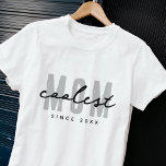 Coolest Mom Since 20XX Modern Simple Preppy T-Shirt<br><div class="desc">This simple and modern design is composed of san serif typography.</div>