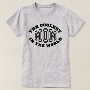 Coolest Mom T-Shirt