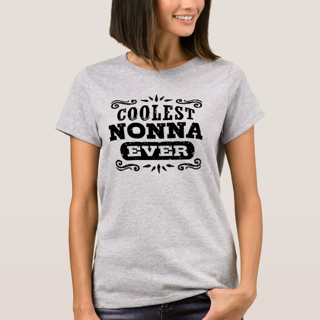 Coolest Nonna Ever T-Shirt (Front)