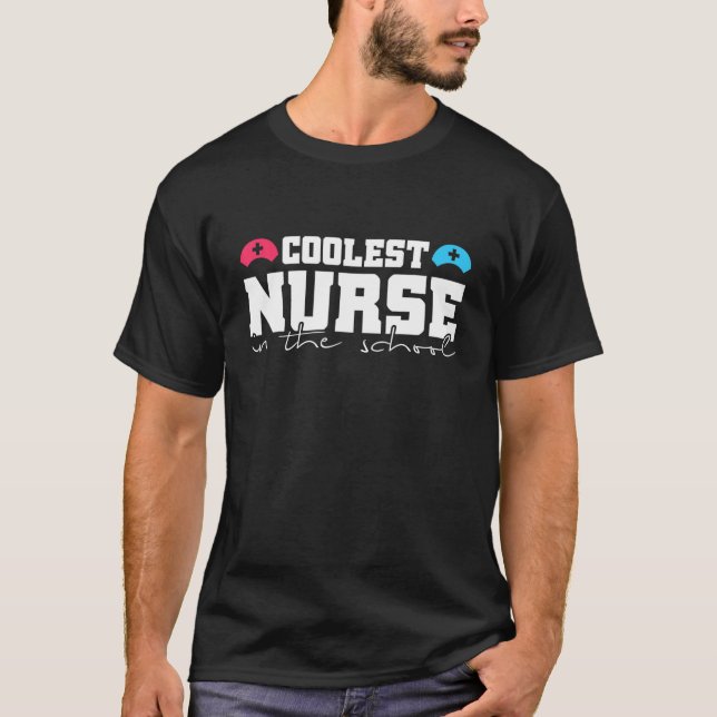 Coolest Nurse | Nurses Week | Nurse Graduation Cut T-Shirt (Front)