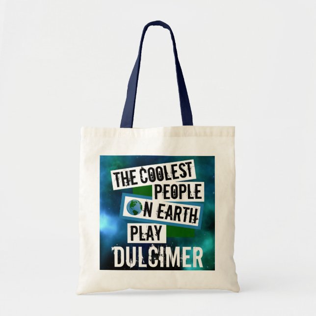 Coolest People on Earth Play Dulcimer Tote Bag (Front)
