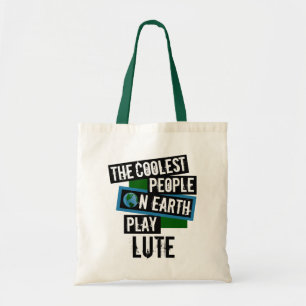 Coolest People on Earth Play Lute Tote Bag