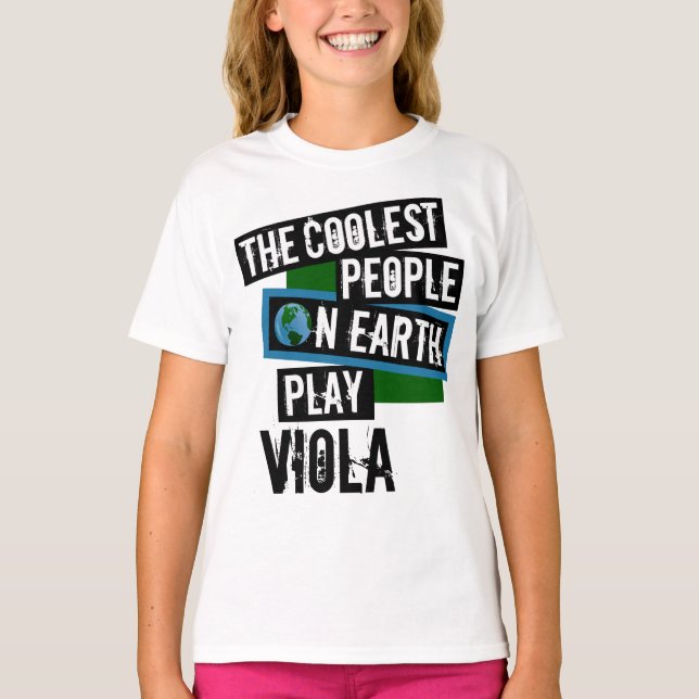Coolest People on Earth Play Viola T-Shirt (Front)