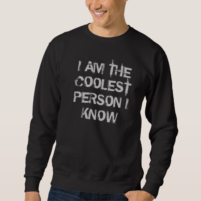 Coolest person sweatshirt (Front)