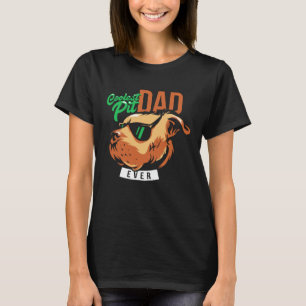 Coolest Pit Dad Ever Pitbull Wearing Sunglasses T-Shirt