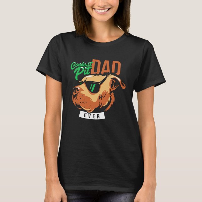 Coolest Pit Dad Ever Pitbull Wearing Sunglasses T-Shirt (Front)