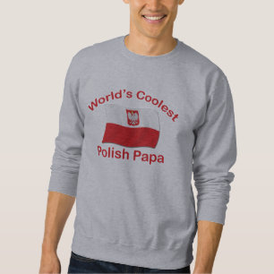 Coolest Polish Papa Sweatshirt