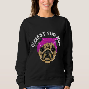 Coolest Pug Mom, pug dog gift Classic T-Shirt 363 Sweatshirt