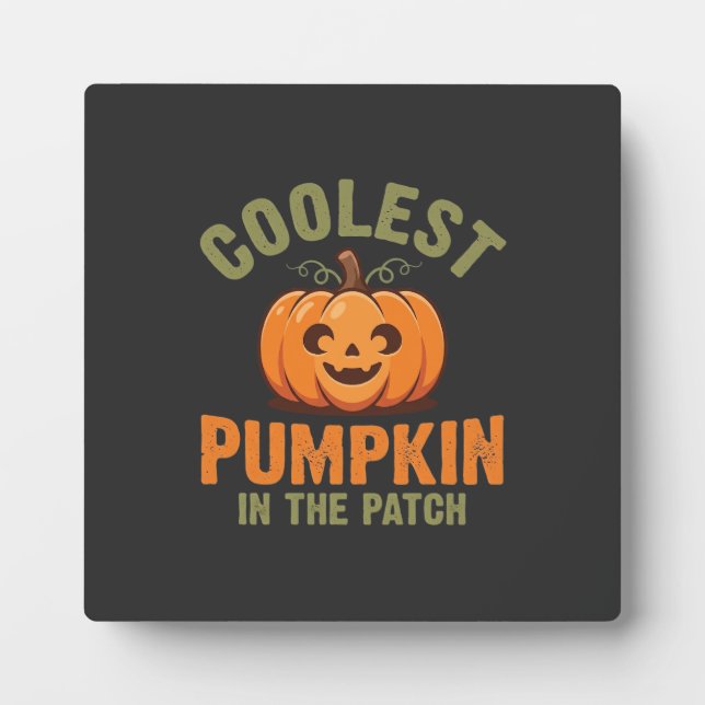 Coolest Pumpkin In The Patch Halloween Design Plaque (Front)