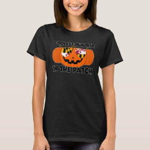 Coolest Pumpkin In The Patch Halloween Maryland Gl T-Shirt