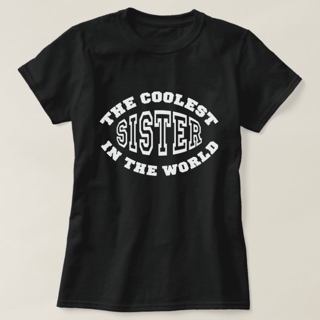 Coolest Sister T-Shirt (Design Front)