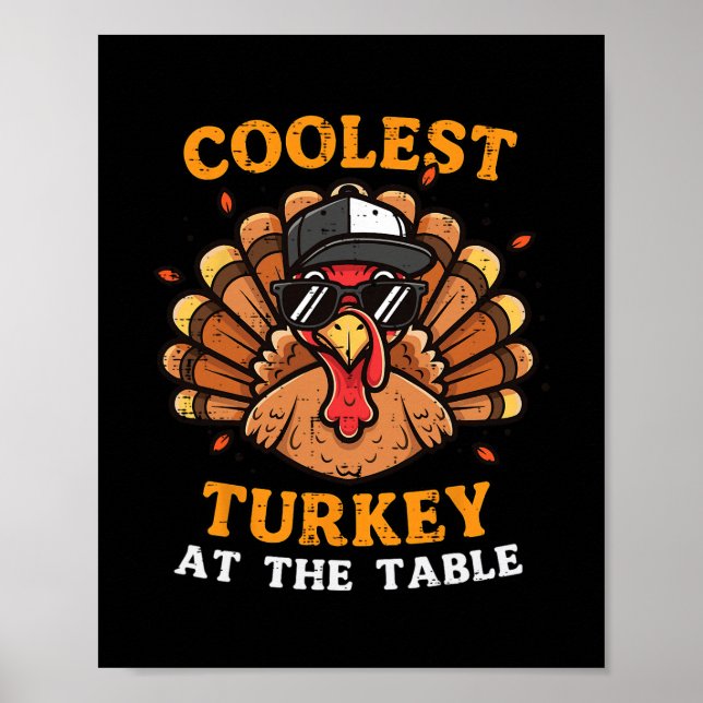 Coolest Turkey At Table Thanksgiving Fall Men Boys Poster (Front)