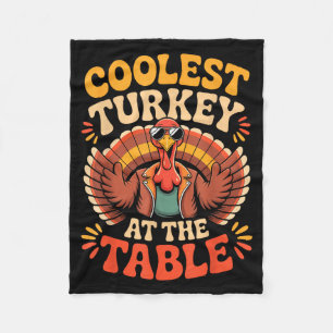 Coolest Turkey At The Table Funny Thanksgiving Out Fleece Blanket