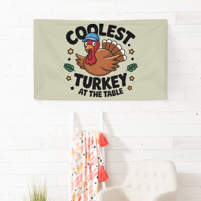 Coolest Turkey At The Table Thanksgiving Dinner Banner (Insitu)