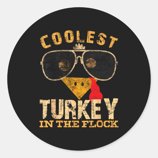Coolest Turkey In Flock Thanksgiving Funny Turkey  Classic Round Sticker (Front)