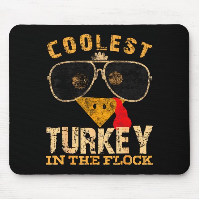 Coolest Turkey In Flock Thanksgiving Funny Turkey  Mouse Pad (Front)
