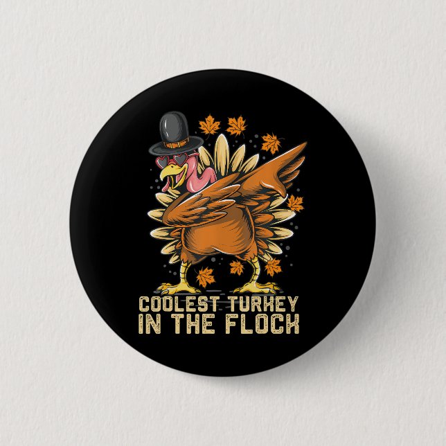 Coolest Turkey In The Fluck Thanksgiving Funny 2 Inch Round Button (Front)