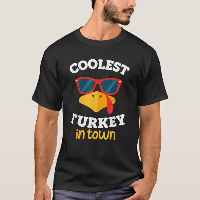 Coolest Turkey In Town Funny Thanksgiving Toddler  T-Shirt (Front)