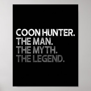 Coon Hunter Racoon Hunting The Man Myth Legend Gif Poster