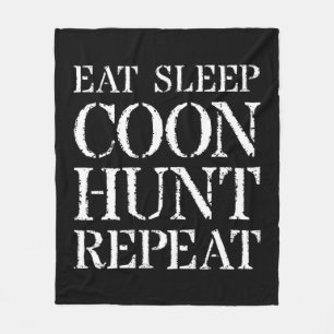 Coon Hunting For Men & Hunter Gift Eat Sleep Coon Fleece Blanket