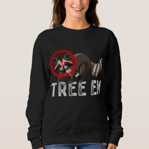 Coon Hunting Tree Em Funny Vintage Raccon Hunting Sweatshirt