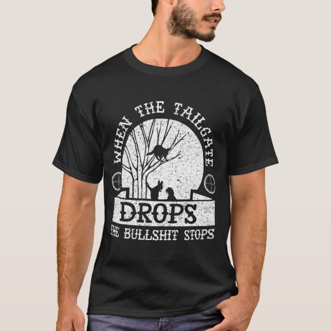 Coon Hunting When The Tailgate Drops Funny Raccoon T-Shirt (Front)