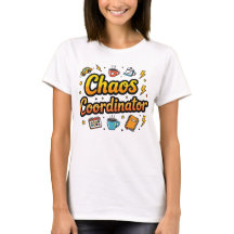 Coordinateur Chaos - Fantastique Maman Vie T-shirt