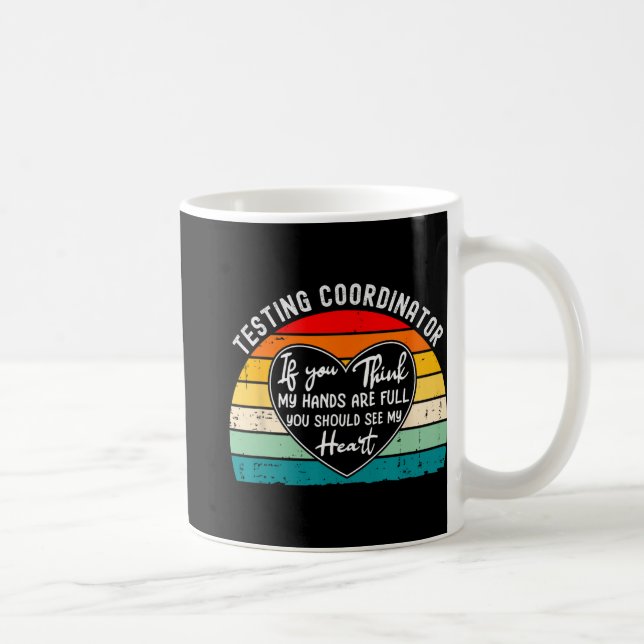 Coordinator Appreciation Test Day End Of Year  Coffee Mug (Right)