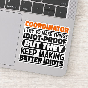 Coordinator I Try To Make Things Funny Sayings