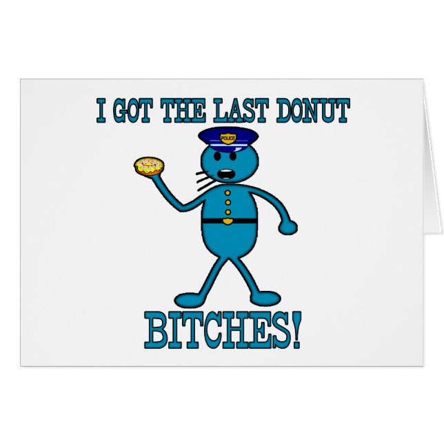 Cop Has Last Doughnut (Front Horizontal)