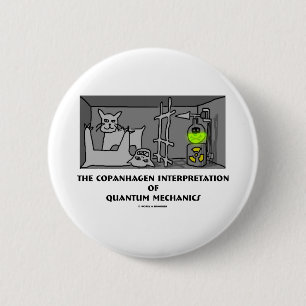 Copanhagen Interpretation Of Quantum Mechanics 2 Inch Round Button