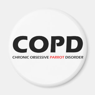 COPD - Chronic Obsessive Parrot Disorder Magnet