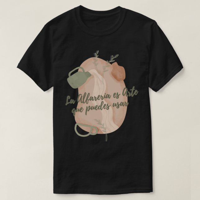 Copia de Art Pottery T-Shirt (Design Front)