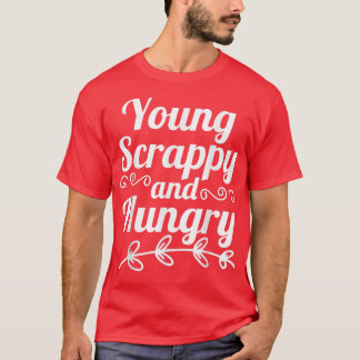 Copie de T-shirt Jeune merdique et affamée