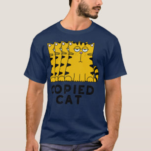 Copied Cat Cute Animal Pun 1 T-Shirt