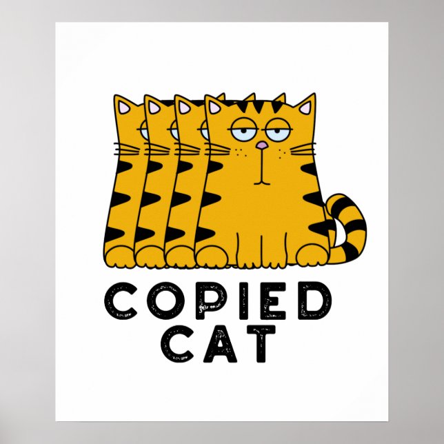 Copied Cat Funny Animal Pun  Poster (Front)