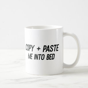 "Copier + Collez-Moi Dans Le Lit 💻 Mug ➡️ 🛏️