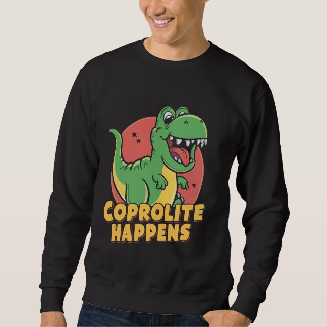 Coprolites Fossil Dinosaur Dung Fossilized Feces 1 Sweatshirt (Front)