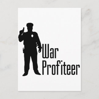 Cops are war profiteers postcard