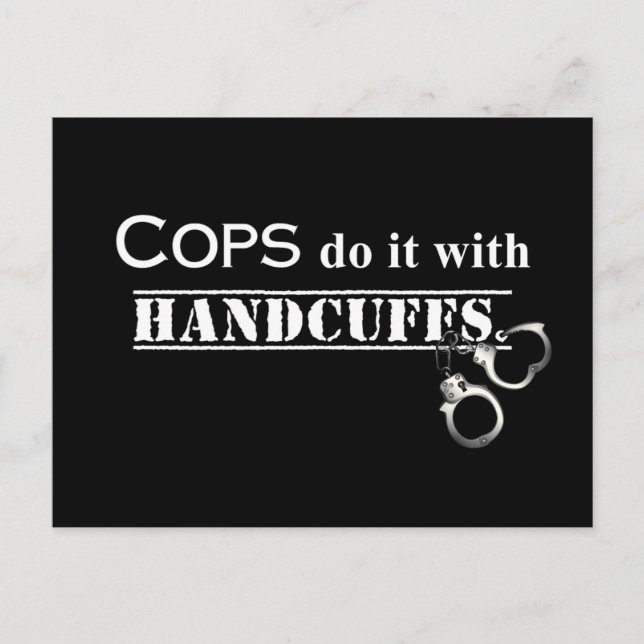 Cops do it! Funny Cops gifts Postcard (Front)