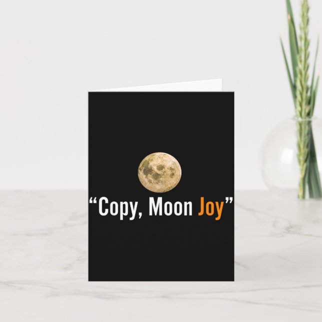 Copy Moon Joy Funny Lunar Quote Graphic Card (Front)