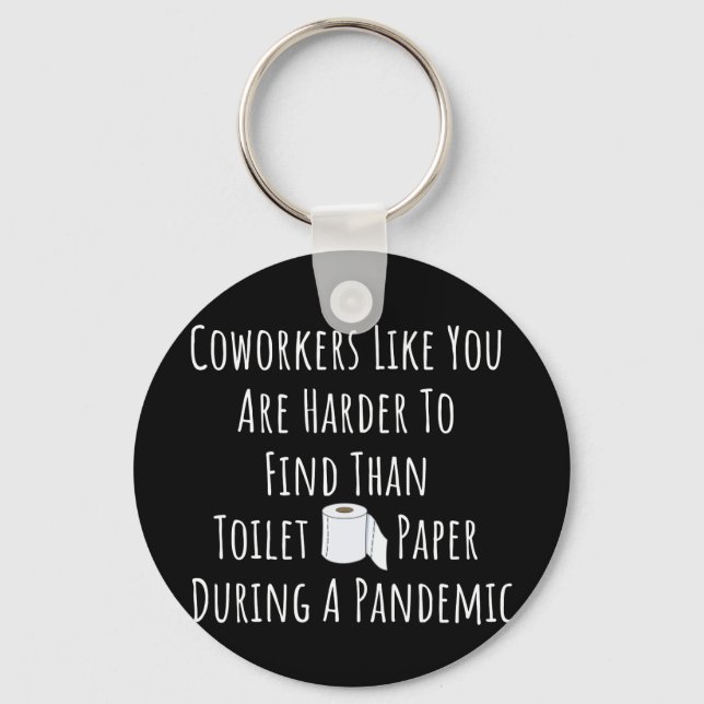 Copy of Coworkers Like You Are Harder To Find Than Keychain (Front)