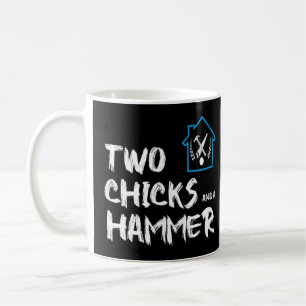 Copy of Tow Chicks And A Hammer funny cute2372png2 Coffee Mug
