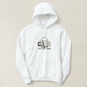 Copy Paste Survive - Funny Tech Coding Cute Hoodie