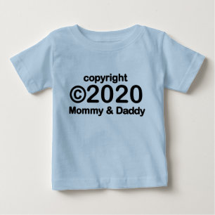 Copyright 2020 Mommy and Daddy Baby T-shirt